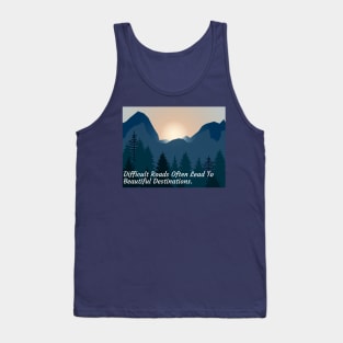 Beautiful Destinations - Inspirational Life Quote Tank Top